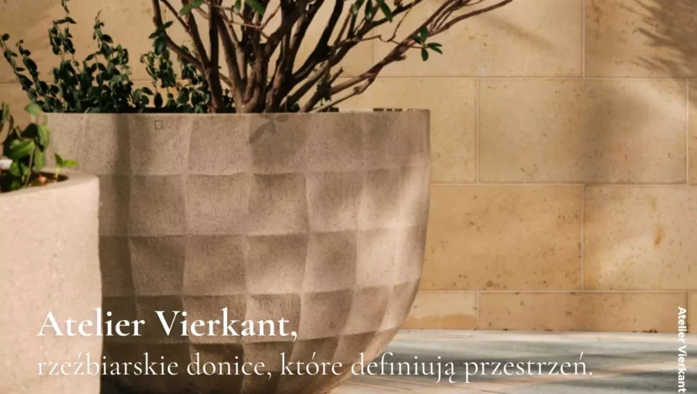 Atelier Vierkant - rzeźbiarskie donice, które definiują przestrzeń